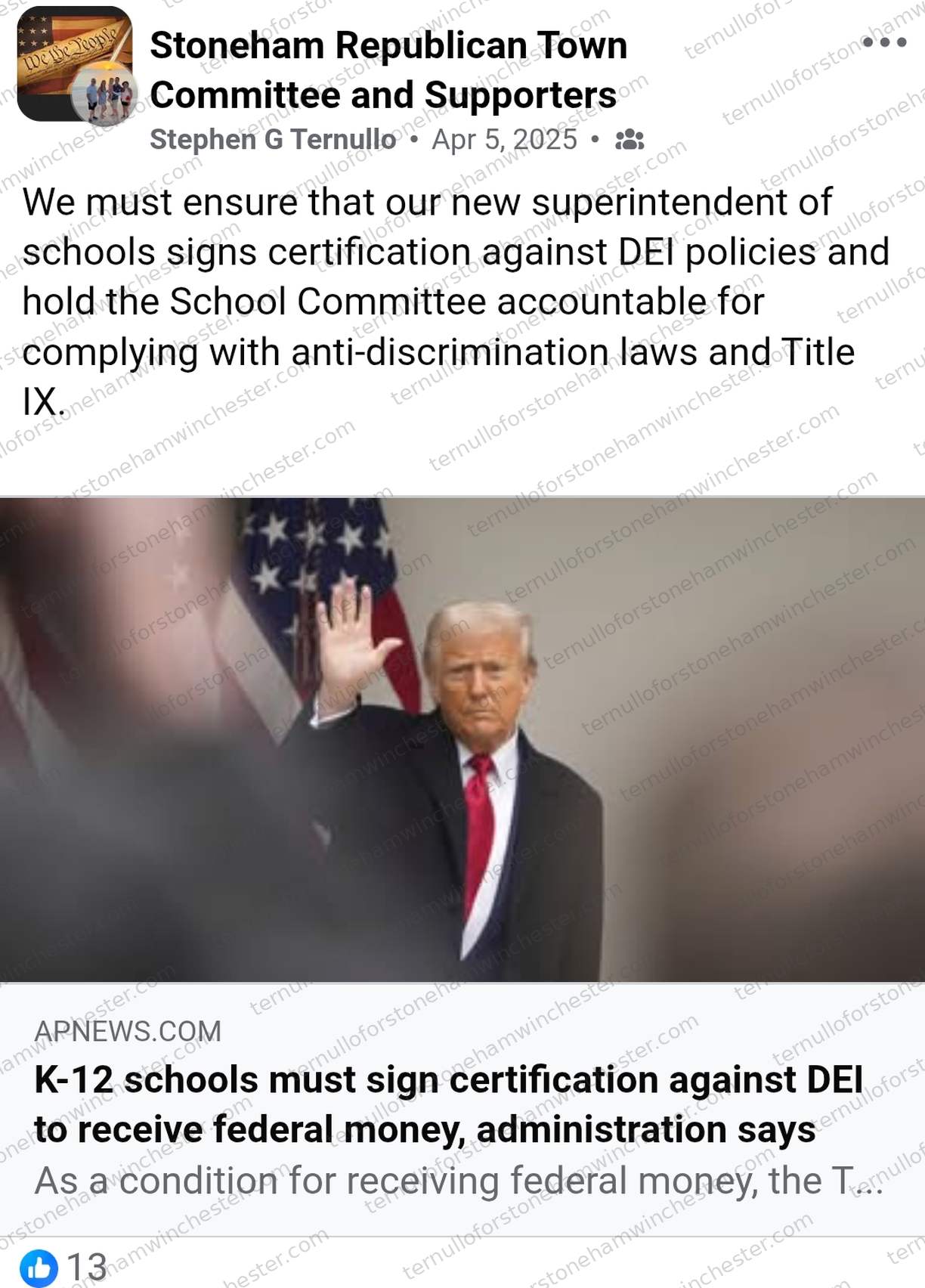Facebook post in the "Stoneham Republican Town Committee and Supporters" group by Stephen G Ternullo (Apr 5, 2025). Text: "We must ensure that our new superintendent of schools signs certification against DEI policies and hold the School Committee accountable for complying with anti-discrimination laws and Title IX." Attached is a shared AP News link with a photo of Donald Trump raising his right hand (as if being sworn in) in front of an American flag, headlined "K-12 schools must sign certification against DEI to receive federal money, administration says" with preview text "As a condition for receiving federal money, the T..." No other commenters or redactions appear in the image.