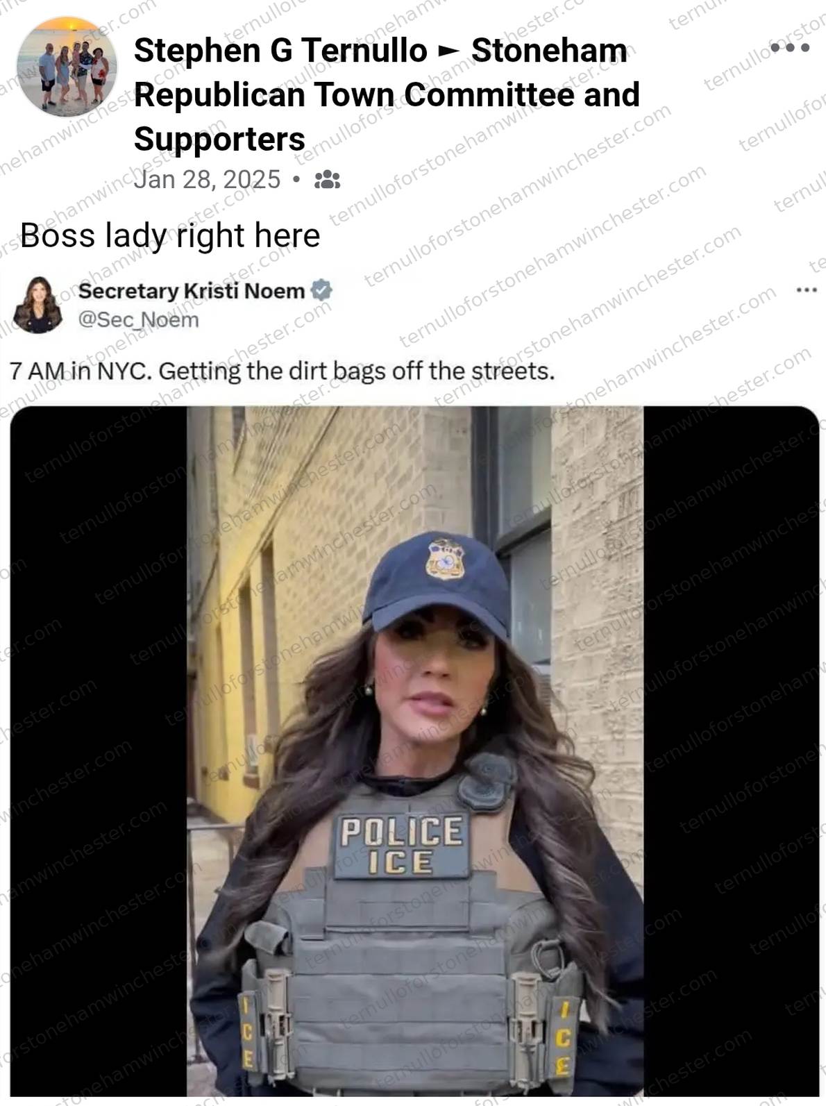 Facebook post in the "Stoneham Republican Town Committee and Supporters" group by Stephen G Ternullo (Jan 28, 2025). Text: "Boss lady right here." Embedded is a shared tweet from Secretary Kristi Noem (@Sec_Noem, verified): "7 AM in NYC. Getting the dirt bags off the streets." with a photo of Noem wearing a police cap and a tactical vest marked "POLICE ICE," standing outside a brick building. No other commenters or redactions appear in the image.